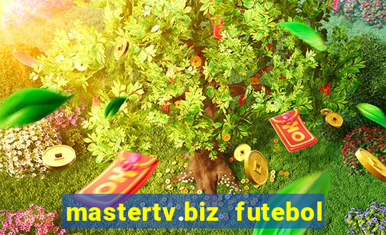 mastertv.biz futebol ao vivo